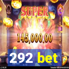 292 bet